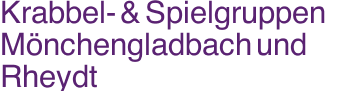 Krabbel- & Spielgruppen M&ouml;nchengladbach und Rheydt